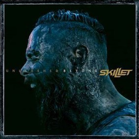 Skillet - Unleashed Beyond