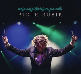 Piotr Rubik - Moje najpiękniejsze piosenki