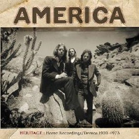 America - Heritage: Home Recordings/Demos 1970-1973