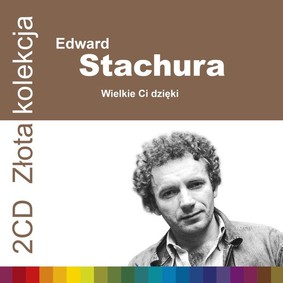 Edward Stachura - Złota kolekcja - Wielkie Ci dzięki