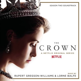 Rupert Gregson-Williams - The Crown Season Two (Soundtrack from the Netflix Original Series)