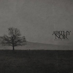 Apathy Noir - Black Soil