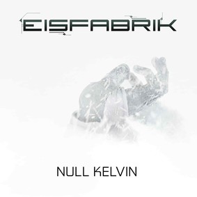 Eisfabrik - Null Kelvin