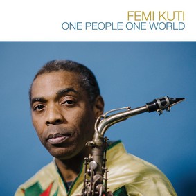 Femi Kuti - One People, One World