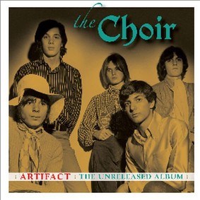 The Choir - Artifact: The Unreleased Album