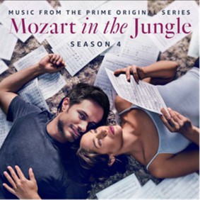 Various Artists - Mozart in the Jungle. Season 4 (An Amazon Original Series Soundtrack)