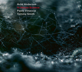 Arild Andersen, Tommy Smith, Paolo Vinaccia - In-House Science