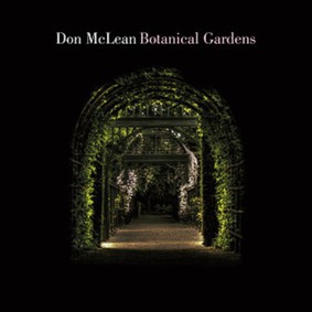 Don Mclean - Botanical Gardens
