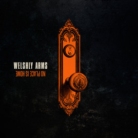 Welshly Arms - No Place is Home