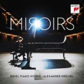 Alexander Krichel - Miroirs: Ravel Piano Works