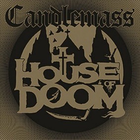 Candlemass - House Of Doom