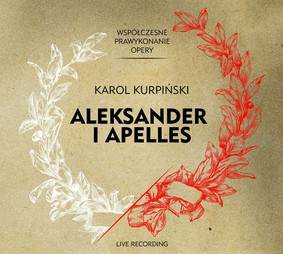 Orkiestra Symfoniczna Filharmonii Kaliskiej - Kurpiński: Aleksander i Apells
