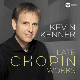 Kevin Kenner - Late Chopin Works