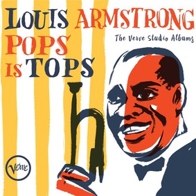 Louis Armstrong - Pops Is Tops The Complete Verve Studio Albums And More