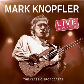 Mark Knopfler - Live In Concert