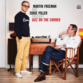 Martin Freeman, Eddie Piller - Martin Freeman and Eddie Piller Present Jazz On The Corner