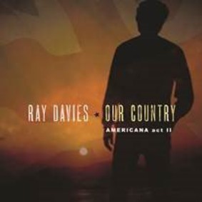 Ray Davies - Our Country: Americana Act 2