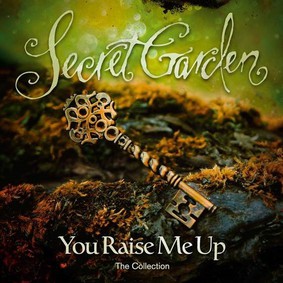 The Secret Garden - You Raise Me Up - The Collection