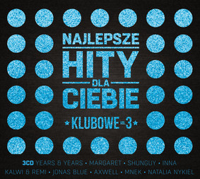 Various Artists - Najlepsze hity dla Ciebie: Klubowe. Volume 3