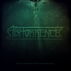Abhorrence - Megalohydrothalassophobic [EP]