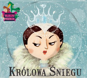 Various Artists - Bajeczki pioseneczki: Królowa Śniegu