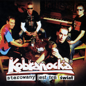 Kobranocka - Sterowany jest ten świat