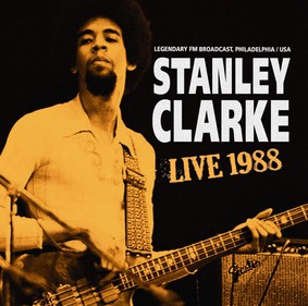 Stanley Clarke - Live 1988