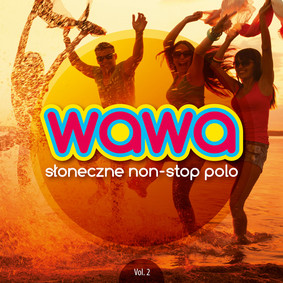 Various Artists - Radio Wawa: Non stop polo. Volume 2