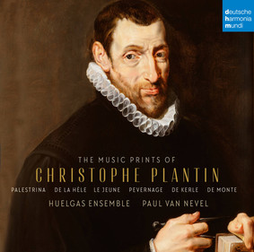 Huelgas Ensemble - The Music Prints of Christophe Plantin