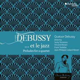 Quatuor Debussy - DEBUSSY: ET LE JAZZ, Preludes for a quartet