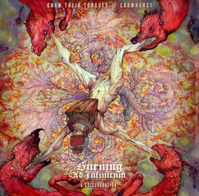 Gnaw Their Tongues / Crowhurst - Burning Ad Infinitum: A Collaboration