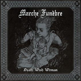Marche Funèbre - Death Wish Woman [EP]