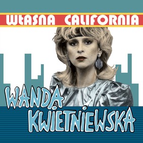 Wanda Kwietniewska - Własna California