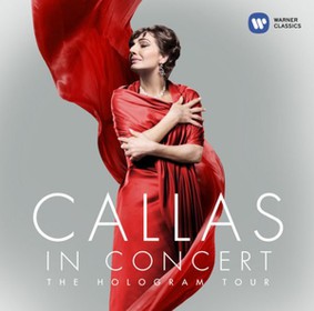 Maria Callas - Maria Callas In Concert - The Hologram Tour