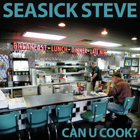Seasick Steve - Can U Cook