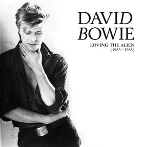 David Bowie - Loving The Alien (1983 - 1988)