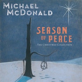 Michael Mcdonald - Season Of Peace (The Christmas Collection)