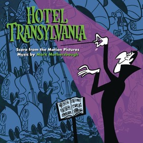 Mark Mothersbaugh - Hotel Transylvania: Score from the Motion Pictures