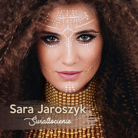 Sara Jaroszyk - Światłocienie