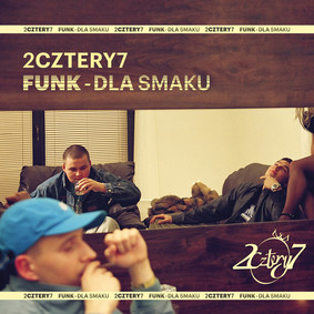 2cztery7 - Funk - Dla Smaku