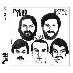 Extra Ball - Polish Jazz: Go Ahead. Volume 59