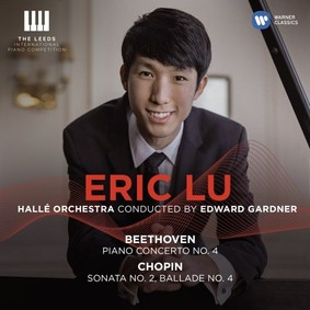 Eric Lu - Piano Concerto No.4/ Sonata No.2/ Ballade No.4