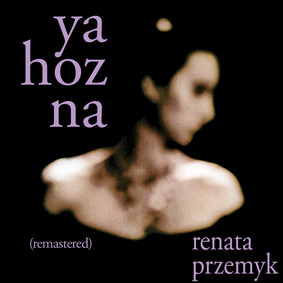 Renata Przemyk - Ya Hozna