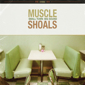 Various Artists - Muscle Shoals: Small Town, Big Sound