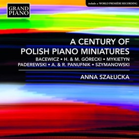 Anna Szałucka - A Century Of Polish Piano Miniatures