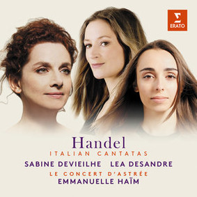 Sabine Devieilhe, Lea Desandre - Handel: Italian Cantatas