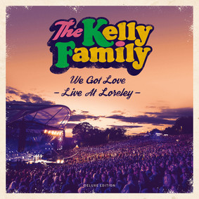 The Kelly Family - We Got Love - Live At Loreley [DVD]