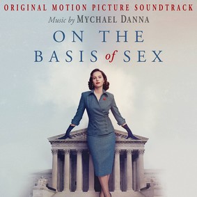 Mychael Danna - On the Basis of Sex (Soundtrack)