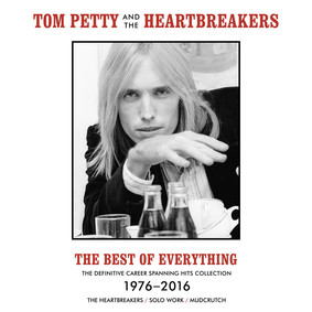 Tom Petty and the Heartbreakers - The Best Of Everything: The Definitive Career Spanning Hits Collection 1976 -2016