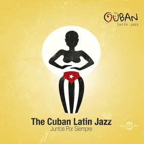 The Cuban Latin Jazz - Juntos Por Siempre
